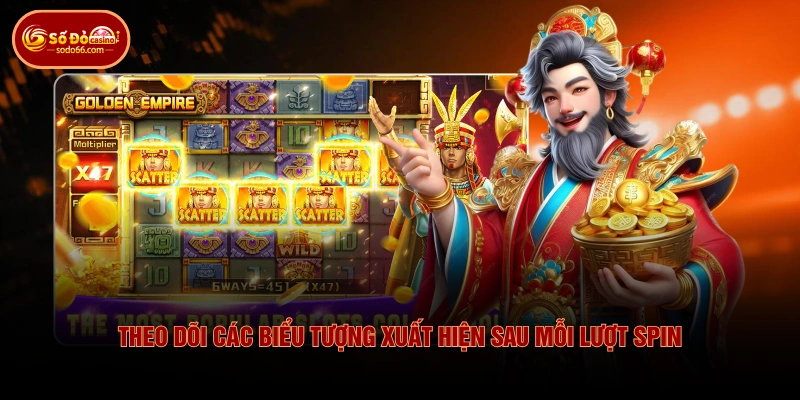 Theo dõi các biểu tượng xuất hiện sau mỗi lượt Spin